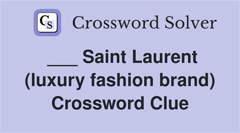 designer saint laurent crossword.